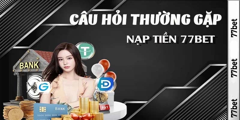 Nạp tiền vào nhà cái để thoải mái cá cược