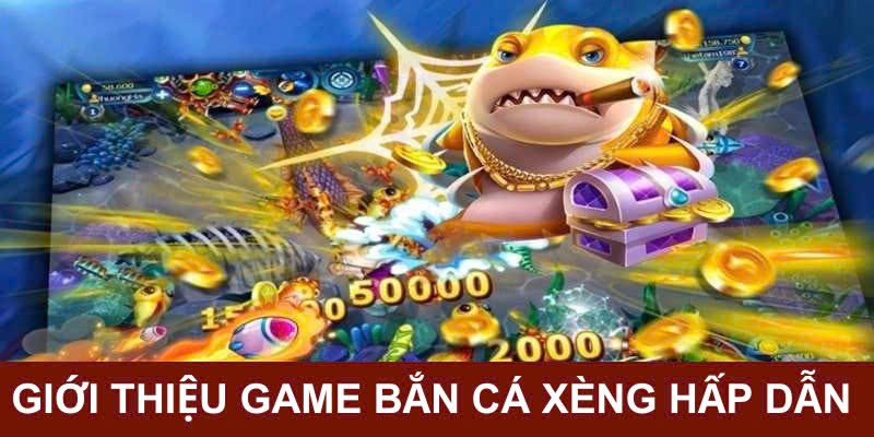 Khám phá đôi nét về game bắn cá xèng hot hit