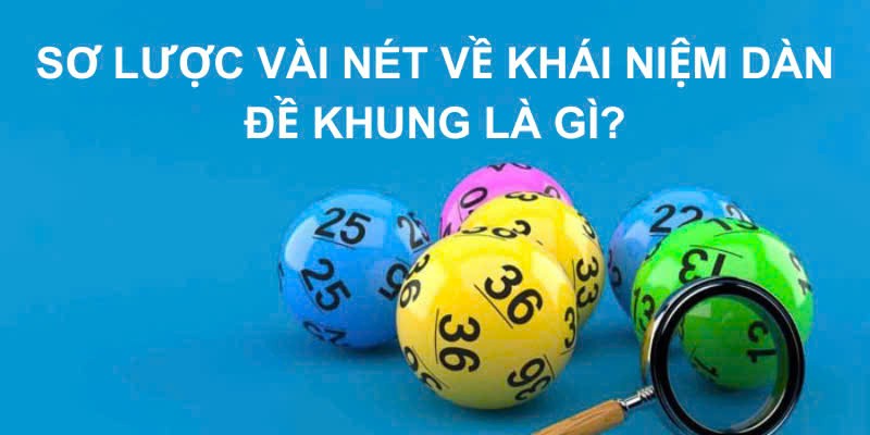 Khám phá vài nét về khái niệm dàn đề khung